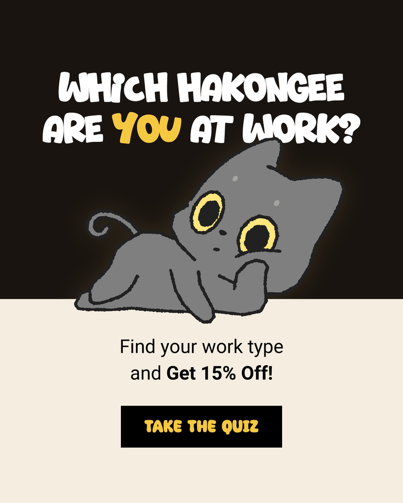 Which Hakongee Are You At Work? Find your work type and get 15% Off